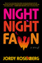 Night Night Fawn (A Novel) by Jordy Rosenberg, 9780593448007