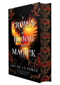 A Crown of Blood and Magick (Follow up to the addictive slow-burn romantasy A KISS OF HAMMER AND FLAME) by Amy de la Force, 9798217253227
