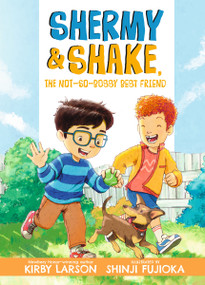 Shermy and Shake, the Not-So-Bossy Best Friend by Kirby Larson, Shinji Fujioka, 9781536239010