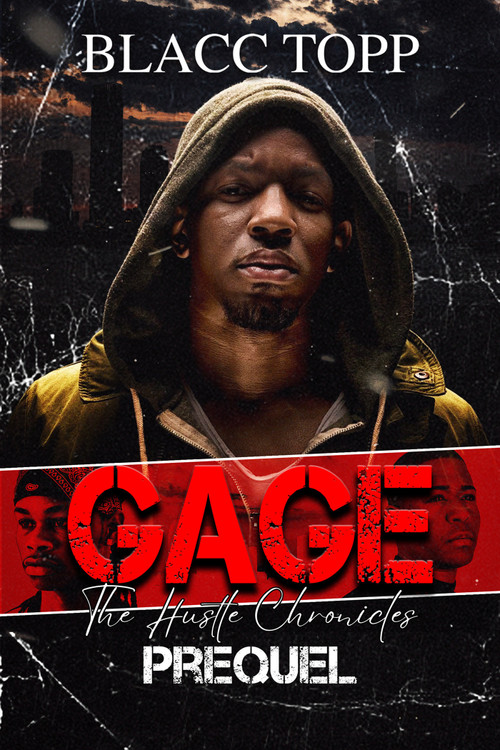 Gage (The Hustle Chronicles Prequel) by Blacc Topp, 9781645567509