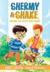 Shermy and Shake, the Not-So-Bossy Best Friend - 9781536251883 by Kirby Larson, Shinji Fujioka