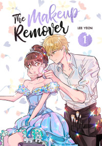 The Makeup Remover, Volume 1 by Lee Yeon, 9780593872703