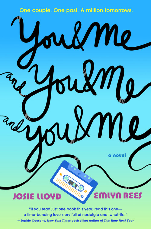 You & Me and You & Me and You & Me by Josie Lloyd, Emlyn Rees, 9798217177073