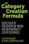 The Category Creation Formula (Discover, Design, and Win New Market Categories) by Kevin Maney, Mike Damphousse, 9780063483774