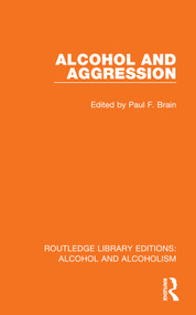 Alcohol and Aggression by Paul F. Brain, 9781032610979