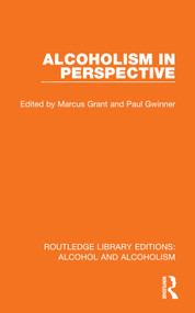 Alcoholism in Perspective by Marcus Grant, Paul Gwinner, 9781032617022