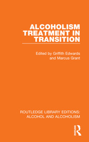 Alcoholism Treatment in Transition by Griffith Edwards, Marcus Grant, 9781032615240