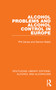Alcohol Problems and Alcohol Control in Europe by Phil Davies, Dermot Walsh, 9781032611228