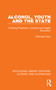 Alcohol, Youth and the State (Drinking Practices, Controls and Health Education) by Nicholas Dorn, 9781032608419