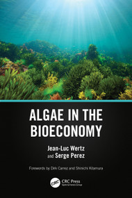 Algae in the Bioeconomy by Jean-Luc Wertz, Serge Perez, 9781032604732