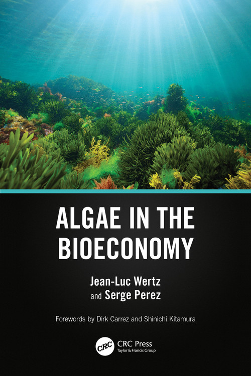 Algae in the Bioeconomy by Jean-Luc Wertz, Serge Perez, 9781032604732