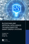 Blockchain and Artificial Intelligence Technologies for Smart Energy Systems by Hongjian Sun, Weiqi Hua, Minglei You, 9780367772505