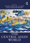 The Central Asian World by Jeanne Féaux de la Croix, Madeleine Reeves, 9781032492179