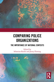 Comparing Police Organizations (The Importance of National Contexts) by Jenny Fleming, Sebastian Roché, 9781032688787