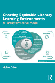 Creating Equitable Literacy Learning Environments (A Transformative Model) by Helen Adam, 9781041044017