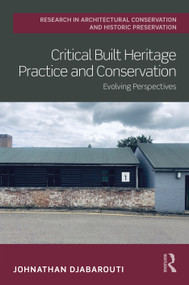 Critical Built Heritage Practice and Conservation (Evolving Perspectives) by Johnathan Djabarouti, 9781032286129