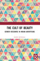 The Cult of Beauty (Gender Discourse in Indian Advertising) by Jaishri Jethwaney, 9781032613598