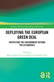 Deploying the European Green Deal (Protecting the Environment Beyond the EU Borders) by Mar Campins Eritja, Xavier Fernández-Pons, 9781032487359