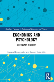 Economics and Psychology (An Uneasy History) by Stavros Drakopoulos, Ioannis Katselidis, 9781032132037