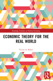 Economic Theory for the Real World by Victor A. Beker, 9781032498553