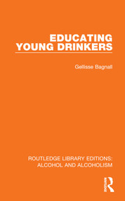 Educating Young Drinkers by Gellisse Bagnall, 9781032608778