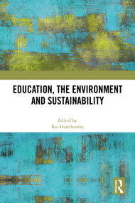 Education, the Environment and Sustainability by Kai Horsthemke, 9781032684710