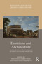 Emotions and Architecture (Forging Mediterranean Cities Between the Middle Ages and Early Modern Time) by Francesca Lembo Fazio, Valentina Tomassetti, 9781032415635