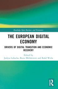 The European Digital Economy (Drivers of Digital Transition and Economic Recovery) by Judyta Lubacha, Beata Mäihäniemi, Rafał Wisła, 9781032584584