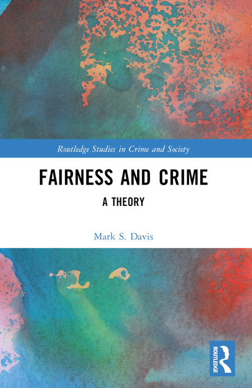 Fairness and Crime (A Theory) by Mark S. Davis, 9781032638850