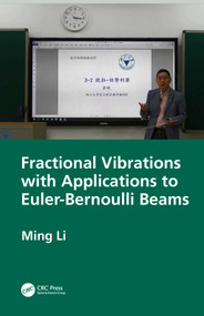 Fractional Vibrations with Applications to Euler-Bernoulli Beams by Ming Li, 9781032608914