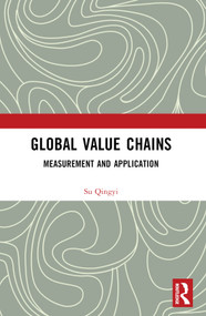 Global Value Chains (Measurement and Application) by Su Qingyi, 9781032670249