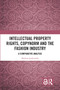 Intellectual Property Rights, Copynorm and the Fashion Industry (A Comparative Analysis) by Marlena Jankowska, 9781032452272