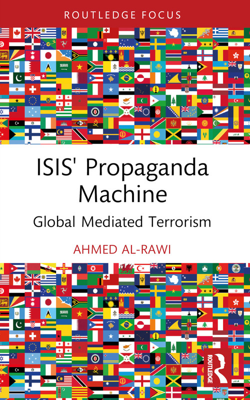 ISIS' Propaganda Machine (Global Mediated Terrorism) - 9781032615875 by Ahmed Al-Rawi, 9781032615875