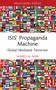 ISIS' Propaganda Machine (Global Mediated Terrorism) - 9781032615875 by Ahmed Al-Rawi, 9781032615875
