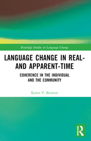 Language Change in Real- and Apparent-Time (Coherence in the Individual and the Community) by Karen V. Beaman, 9781032212197