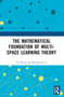 The Mathematical Foundation of Multi-Space Learning Theory by Tai Wang, Mengsiying Li, 9781032707020