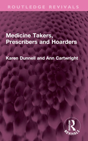 Medicine Takers, Prescribers and Hoarders by Karen Dunnell, Ann Cartwright, 9781032718644