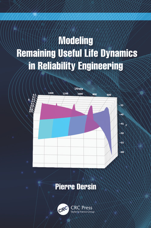 Modeling Remaining Useful Life Dynamics in Reliability Engineering by Pierre Dersin, 9781032168647