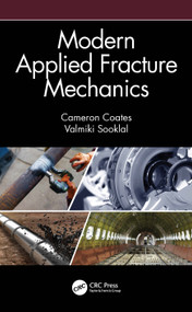 Modern Applied Fracture Mechanics by Cameron Coates, Valmiki Sooklal, 9780367509880