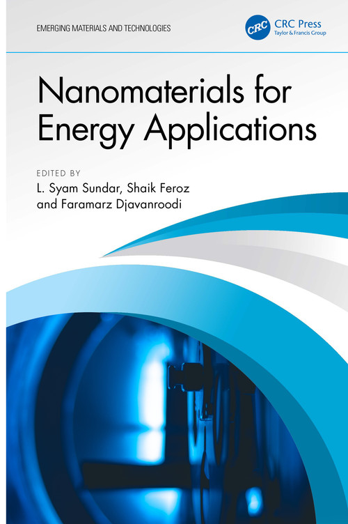 Nanomaterials for Energy Applications by L. Syam Sundar, Shaik Feroz, Faramarz Djavanroodi, 9781032429045
