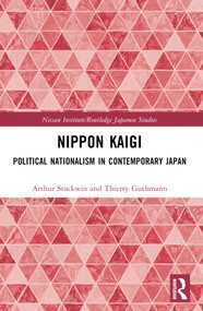 Nippon Kaigi (Political Nationalism in Contemporary Japan) by Thierry Guthmann, Arthur Stockwin, 9781032574370