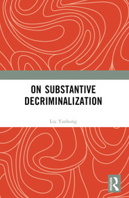 On Substantive Decriminalization by Liu Yanhong, 9781032599052