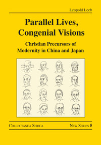 Parallel Lives, Congenial Visions (Christian Precursors of Modernity in China and Japan) by Leopold Leeb, 9781032623306