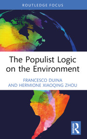 The Populist Logic on the Environment - 9781032729763 by Francesco Duina, Hermione Xiaoqing Zhou, 9781032729763