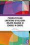 Possibilities and Limitations of Religion-Related Dialogue in Schools in Europe by Wolfram Weisse, 9781032685113