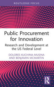 Public Procurement for Innovation (Research and Development at the US Federal Level) - 9781032504346 by Dolores Kuchina-Musina, Benjamin McMartin, 9781032504346