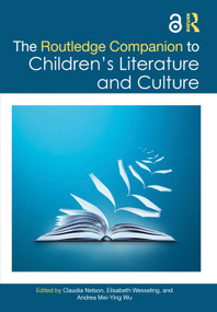 The Routledge Companion to Children's Literature and Culture by Claudia Nelson, Elisabeth Wesseling, Andrea Mei-Ying Wu, 9781032103600