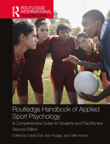 Routledge Handbook of Applied Sport Psychology (A Comprehensive Guide for Students and Practitioners) by David Tod, Ken Hodge, Vikki Krane, 9781032002989