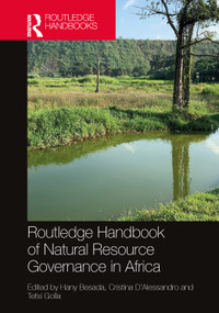 Routledge Handbook of Natural Resource Governance in Africa by Hany Besada, Cristina D'Alessandro, Tefsi Golla, 9781032621173