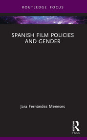 Spanish Film Policies and Gender - 9781032446189 by Jara Fernández Meneses, 9781032446189